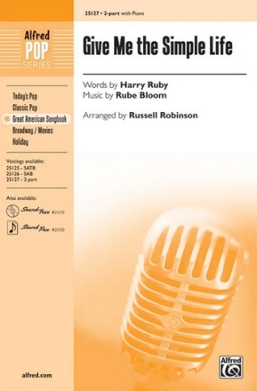 Ruby/Bloom/arr Robinson Give Me the Simple Life 2-part  Mixed voices