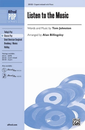 Johnston/Billingsley Listen to the Music 3-part mixed  Mixed voices