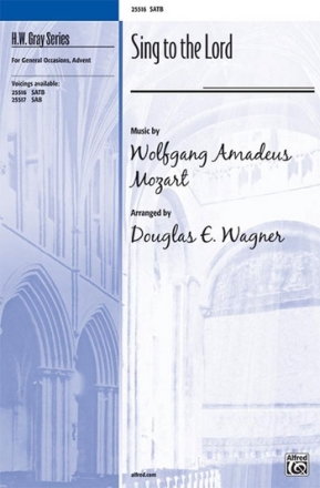 Mozart arr Wagner,D Sing to the Lord SATB  Mixed voices