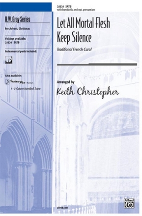 Christopher,K (Arranger) Let All Mortal Flesh Keep Silence SATB  Mixed voices