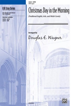 Wagner, D (Arranger) Christmas Day in the Morning SATB  Mixed voices