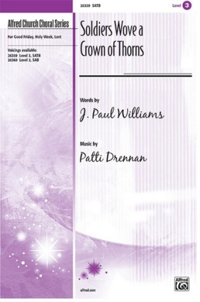 Williams & Drennan Soldiers Wove a Crown of Thorns SATB  Mixed voices