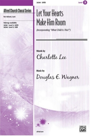 Lee & Wagner (Arrangers) Let Your Hearts Make Him Room SATB  Mixed voices