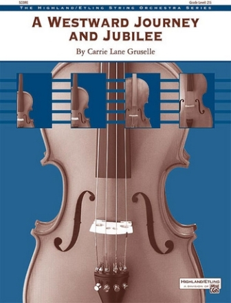 Gruselle, Carrie Lane Westward Journey and Jubilee (str orch)  String Orchestra