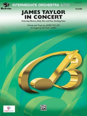 Taylor, J arr. Lopez, V James Taylor In Concert (full/str orch)  Flexible Orchestra