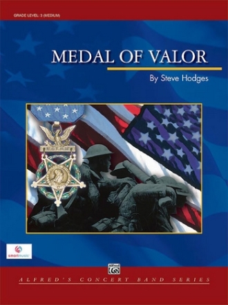 Hodges, Steve Medal of Valor (concert band)  Symphonic wind band