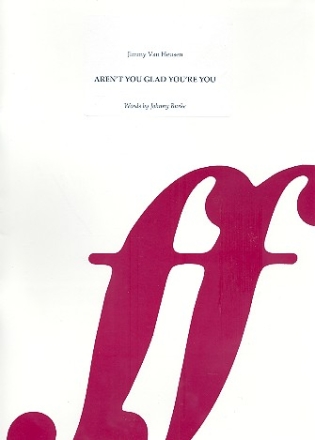 Aren't You Glad You're You: Einzelausgabe fr Gesang und Klavier mit Akkorden