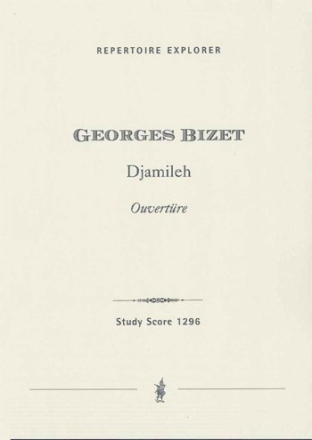 Bizet, George Djamileh (Ouvertre)  Studienpartitur