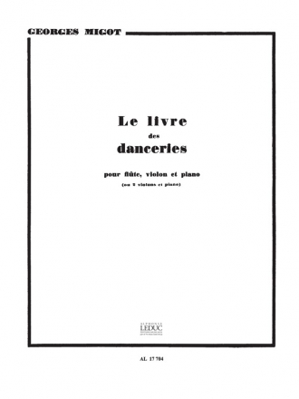 MIGOT LIVRE DES DANCERIES FLUTE/VIOLON (OU 2 VIOLONS) ET PIANO