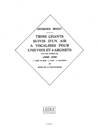 MIGOT 3 CHANTS(SUIVIS D'UN AIR A VOCALISES SUR POEMES DE SPIRE)CHANT ET PIANO