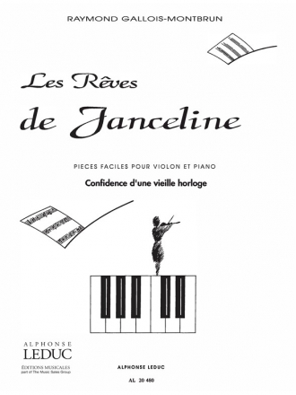 GALLOIS-MONTBRUN REVES DE JANCELINE N003:CONFIDENCE D'UNE VIEILLE HORLOGE VIOLON PIANO