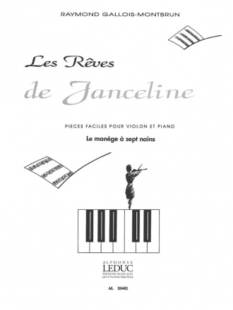 GALLOIS-MONTBRUN REVES DE JANCELINE N005:LE MANEGE DES 7 NAINS VIOLON ET PIANO