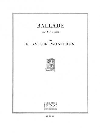 GALLOIS-MONTBRUN BALLADE COR ET PIANO