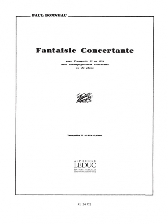 BONNEAU FANTAISIE CONCERTANTE TRPTTE ET ORCHESTRE (OU PIANO) TROMPETTE ET PIANO