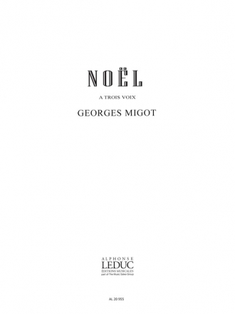 MIGOT NOEL A 3 VOIX (SOPRANO TENOR BARYTON) SANS ACCOMPAGNEMENT