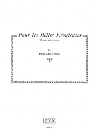 DUBOIS P.M. POUR LES BELLES ECOUTEUSES PIANO