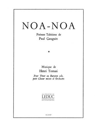 TOMASI NOA NOA BARYTON OU T.SOLO CHOEUR MIXTE ORCH. CHANT ET PNO