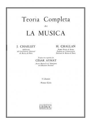 CHAILLEY J./CHALLAN TEORIA COMPLETA DE LA MUSICA (VERSION ESPAGNOLE) VOLUME 1 BL843