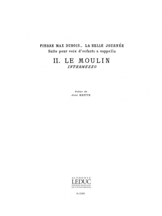 DUBOIS P.M. BELLE JOURNEE N02:LE MOULIN VOIX D'ENFANTS A CAPPELLA