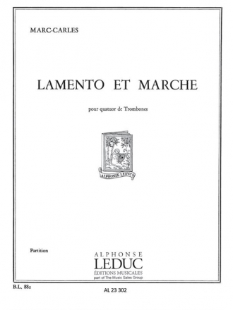 CARLES LAMENTO ET MARCHE 4 TROMBONES/PARTITION BL882