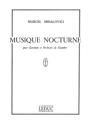 MIHALOVICI MUSIQUE NOCTURNE (CLAR.ORCH.DE CHAMBRE) PARTITION IN 8 BL895