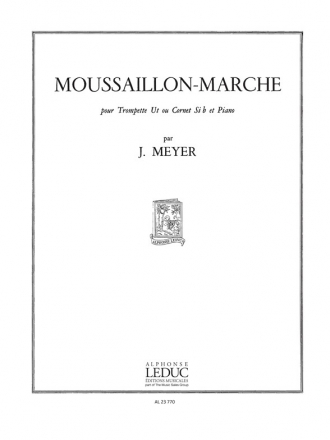 MEYER MOUSSAILLON-MARCHE TROMPETTE UT OU CORNET SIB ET PIANO