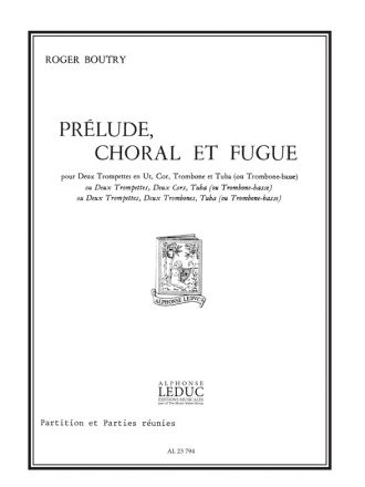 BOUTRY PRELUDE CHORAL ET FUGUE ENSEMBLE CUIVRES/PARTITION ET PARTIES