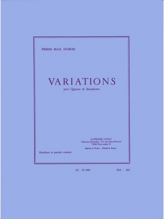 DUBOIS P.M. VARIATIONS QUATUOR DE SAXOPHONES PARTITION ET PARTIES