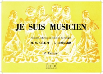 GILLOT/LEONARD JE SUIS MUSICIEN VOLUME 2