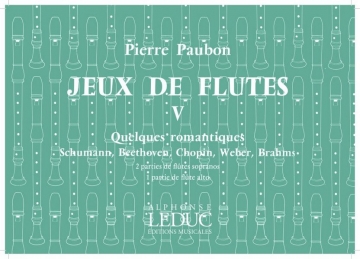 PAUBON JEUX DE FLUTES VOL 5:QUELQUES ROMANTIQUES 3 FLUTES A BEC