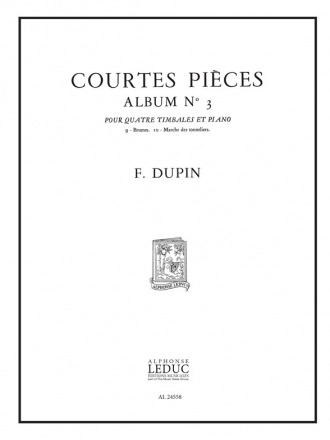 DUPIN F. COURTES PIECES VOLUME 3:4 TIMBALES ET PIANO