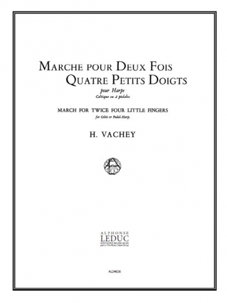 VACHEY MARCHE POUR 2 FOIS 4 PETITS DOIGTS HARPE (CELTIQUE OU PEDALES)