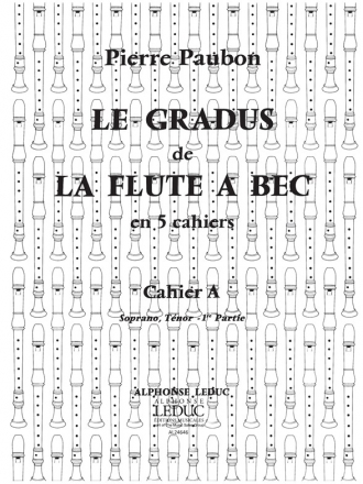 PAUBON GRADUS DE LA FLUTE A BEC VOLUME A:INSTRUMENTS EN UT VOLUME 1