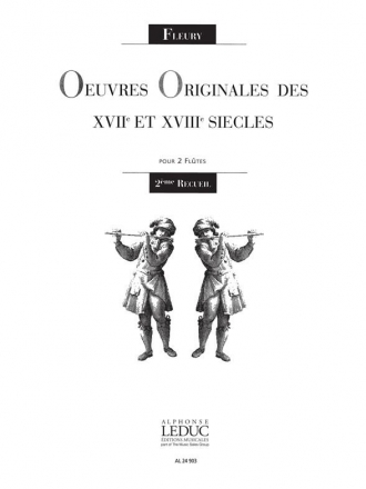 Oeuvres originales des 17me et 18me siecles vol.2 pour 2 fltes partition