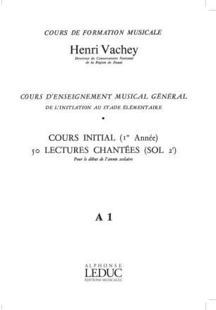 VACHEY COURS ENSEIGNT MUSICAL GENERAL 1ERE ANNEE(INIT.)50 LECT.1 CLE DEB ANNEE S/AC(A1)