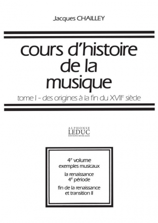 CHAILLEY J. COURS D'HISTOIRE DE LA MUSIQUE TOME 1 VOL.4 EXEMPLES MUSICAUX (CHAPITRES 7 A 9)