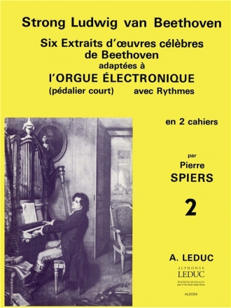 BEETHOVEN/SPIERS P. STRONG LUDWIG VAN BEETHOVEN VOLUME 2 ORGUE ELECTRONIQUE