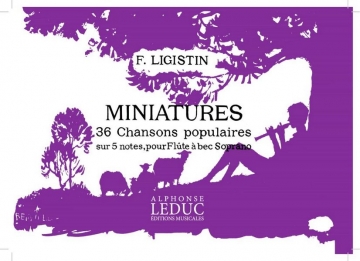 LIGISTIN 36 CHANSONS POPULAIRES SUR 5 NOTES FLUTE A BEC SOPRANO