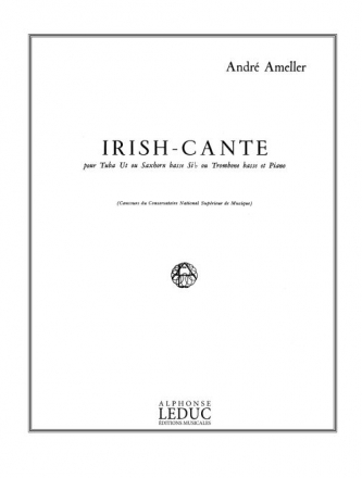 AMELLER IRISH-CANTE TUBA UT OU SAXHORN BASSE SIB OU TROMB.BASSE/PIANO