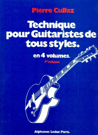 Technique pour guitaristes de tous styles vol.1 pour guitare