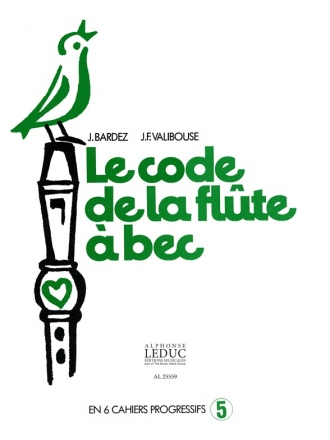 BARDEZ J./VALIBOUSE CODE DE LA FLUTE A BEC VOLUME 5:CLASSE DE 4EME