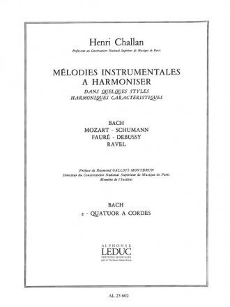 CHALLAN H. MELODIES INSTRUMENTALES A HARMONISER VOLUME 02:BACH QUATUOR A CORDES