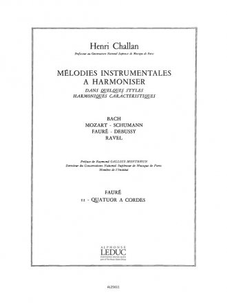 CHALLAN H. MELODIES INSTRUMENTALES A HARMONISER VOLUME 11:FAURE QUATUOR A CORDES