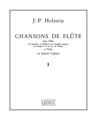 HOLSTEIN CHANSONS DE FLUTE VOLUME 1 1:CHANSON D'AMOUR 2:D'AUBE 3:COURTOISIE/FL ET PNO