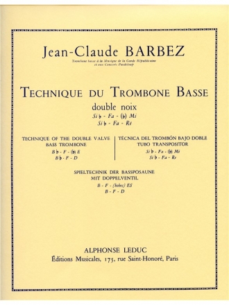 BARBEZ TECHNIQUE DU TROMBONE BASSE DOUBLE NOIX