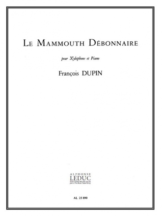 DUPIN F. MAMMOUTH DEBONNAIRE XYLOPHONE ET PIANO