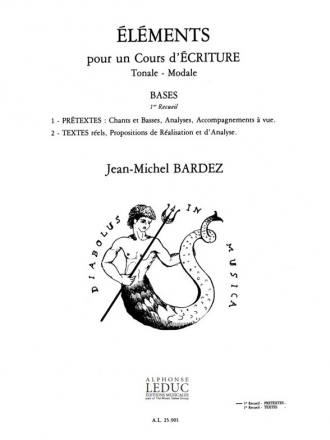 BARDEZ J.M. ELEMENTS POUR UN COURS D'ECRITURE:TONALE-MODALE-BASES/RECUEIL 1 PRETEXTES