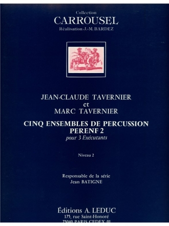 TAVERNIER J.CL. 5 ENSEMBLES DE PERCUSSION (C.CARROUSEL) PERENF 2 (3 EXECUTANTS)