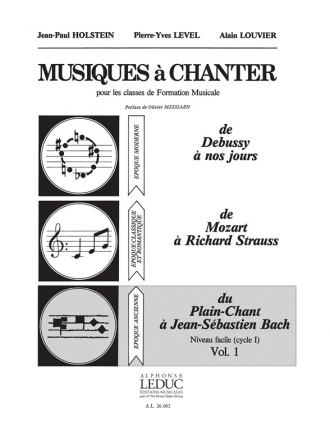 HOLSTEIN/LEVEL MUSIQUES A CHANTER CYCLE 1 NIVEAU FACILE/VOLUME 1(PLAIN-CHANT A BACH)