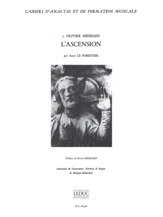 LE FORESTIER CAHIERS D'ANALYSE ET DE FORMATION MUSICALE VOL.1-O.MESSIAEN:'L'ASCENSION'